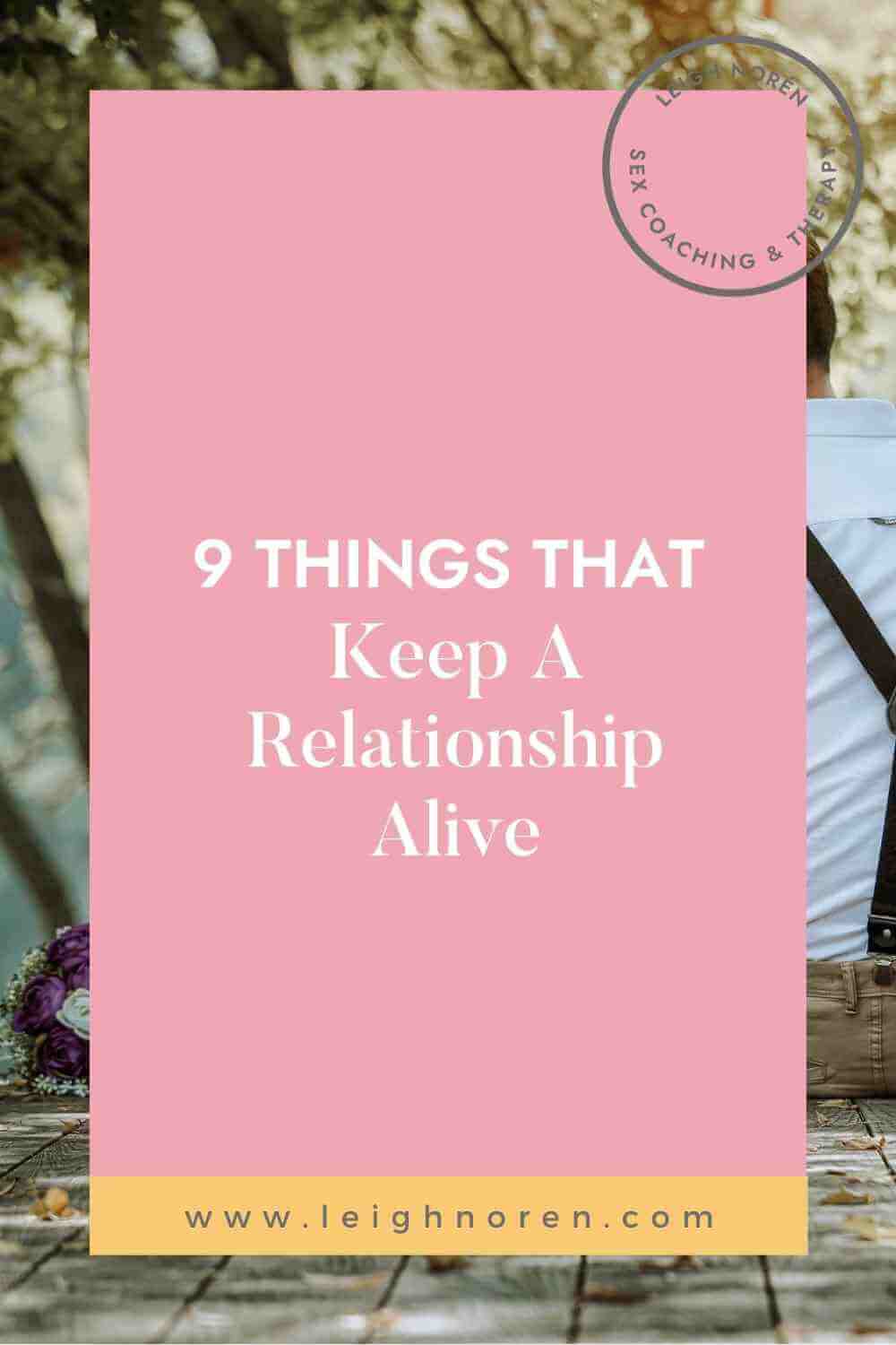 9 Things That Keep A Relationship Alive