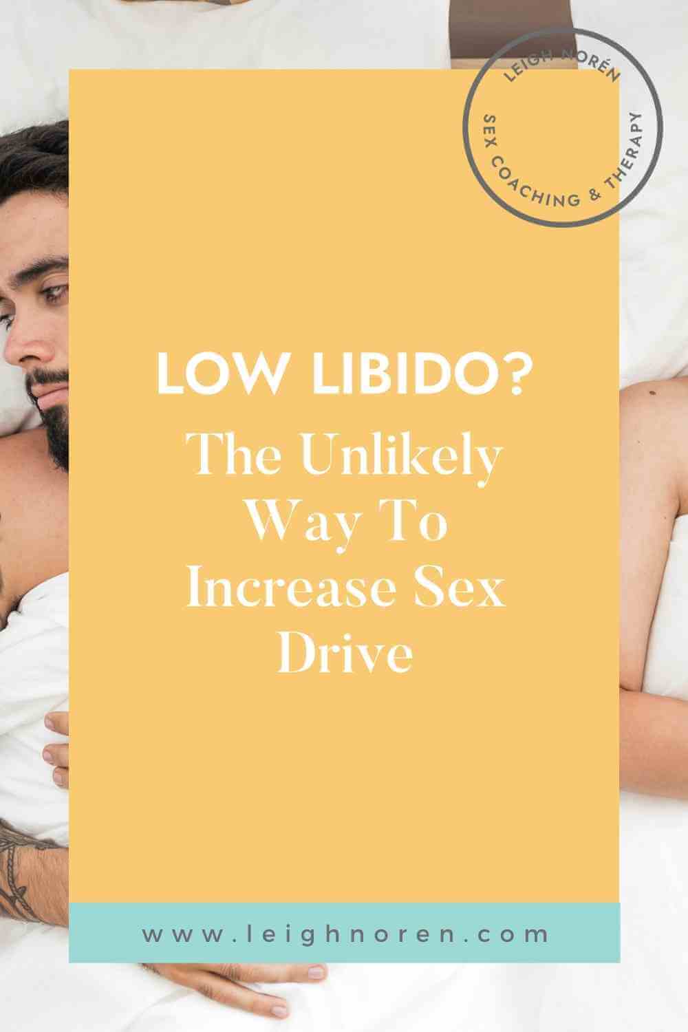 Low Libido? The Unlikely Way To Increase Sex Drive