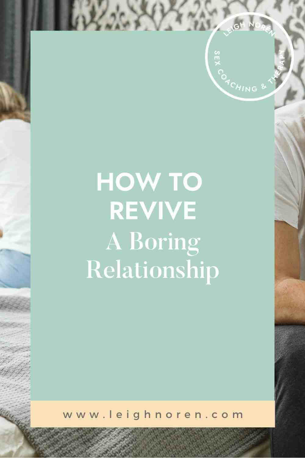 How To Revive A Boring Relationship