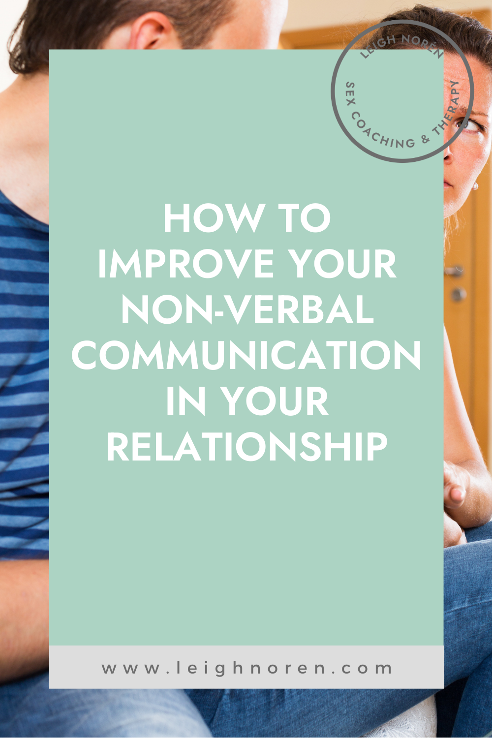 How to Improve Your Non-verbal Communication In Your Relationship