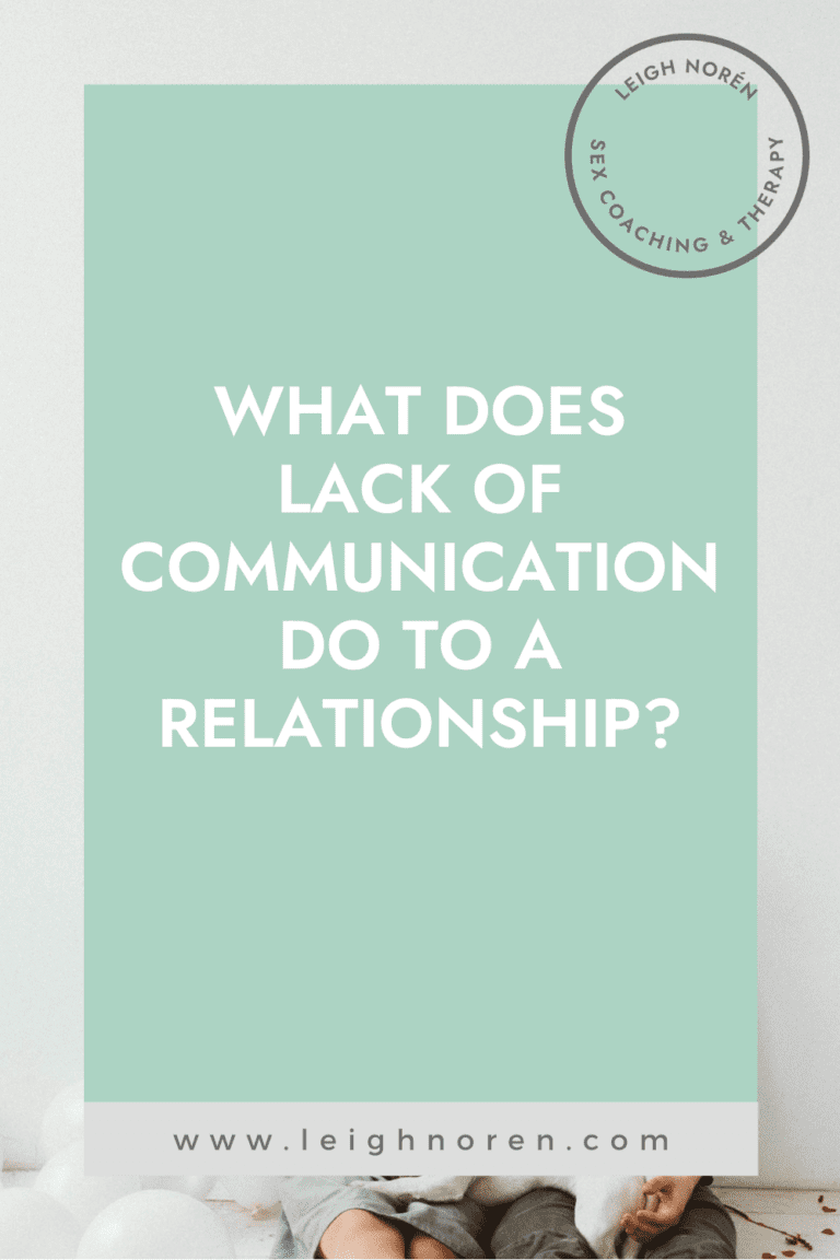 what-does-lack-of-communication-do-to-a-relationship-leigh-noren