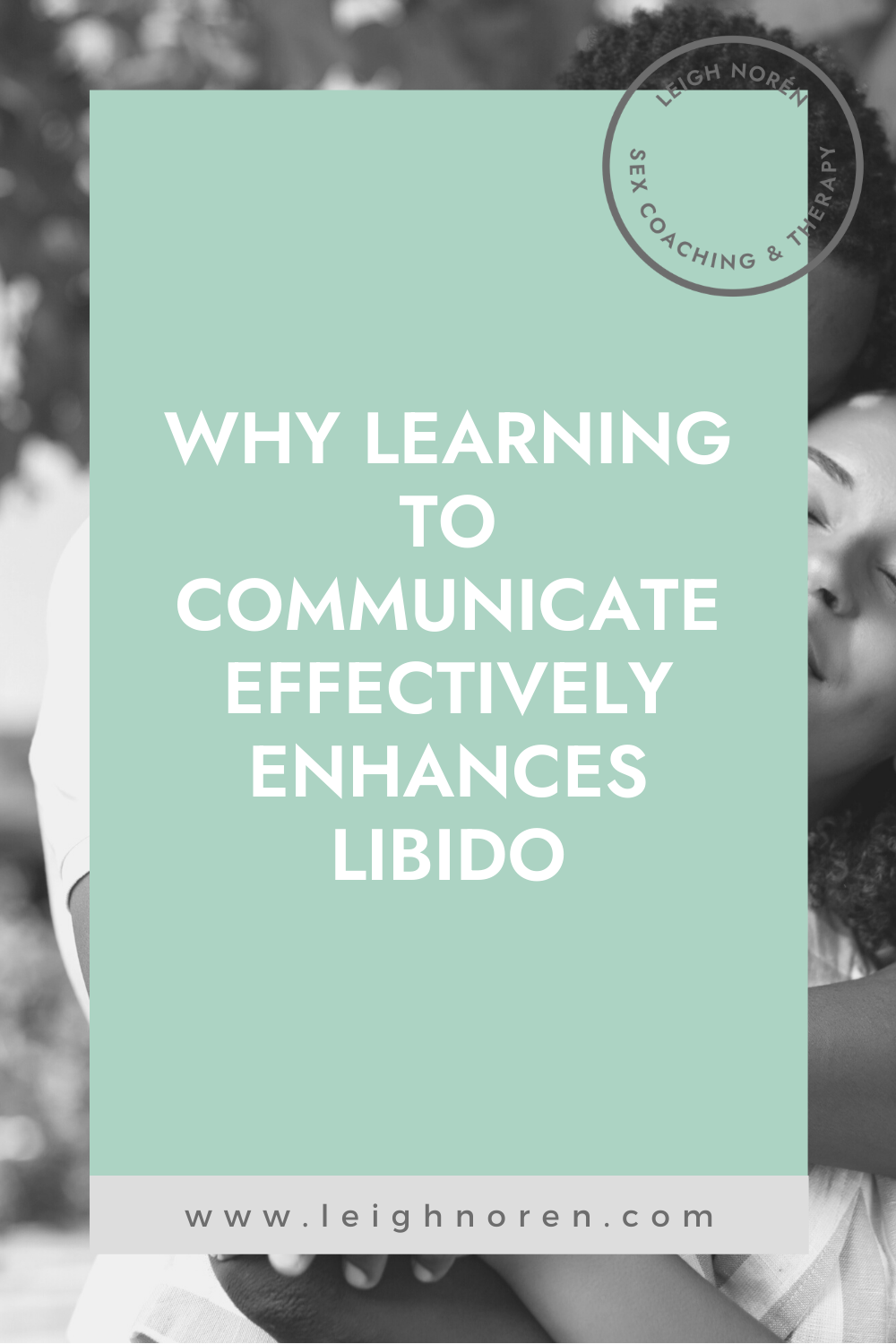 Why Learning to Communicate Effectively Enhances Libido