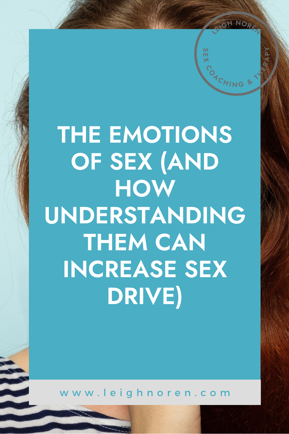 The Emotions of Sex (And How Understanding Them Can Increase Sex Drive)