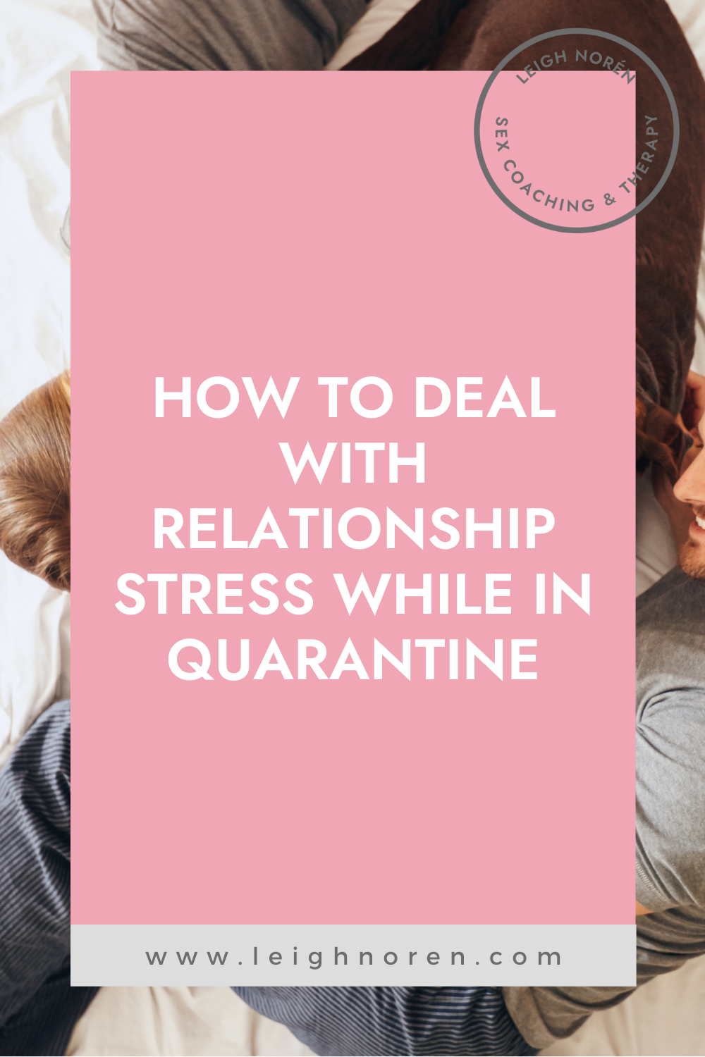 How To Deal With Relationship Stress While In Quarantine