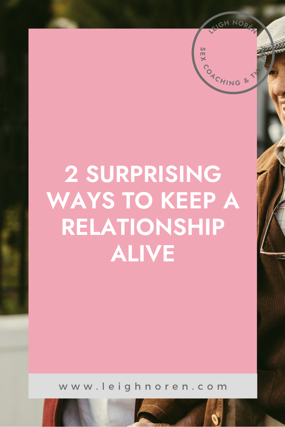 2 Surprising Ways To Keep A Relationship Alive