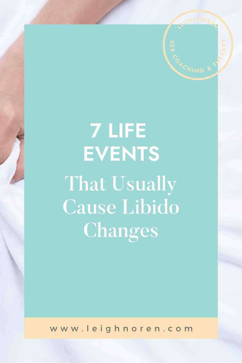 7 Life Events That Usually Cause Libido Changes