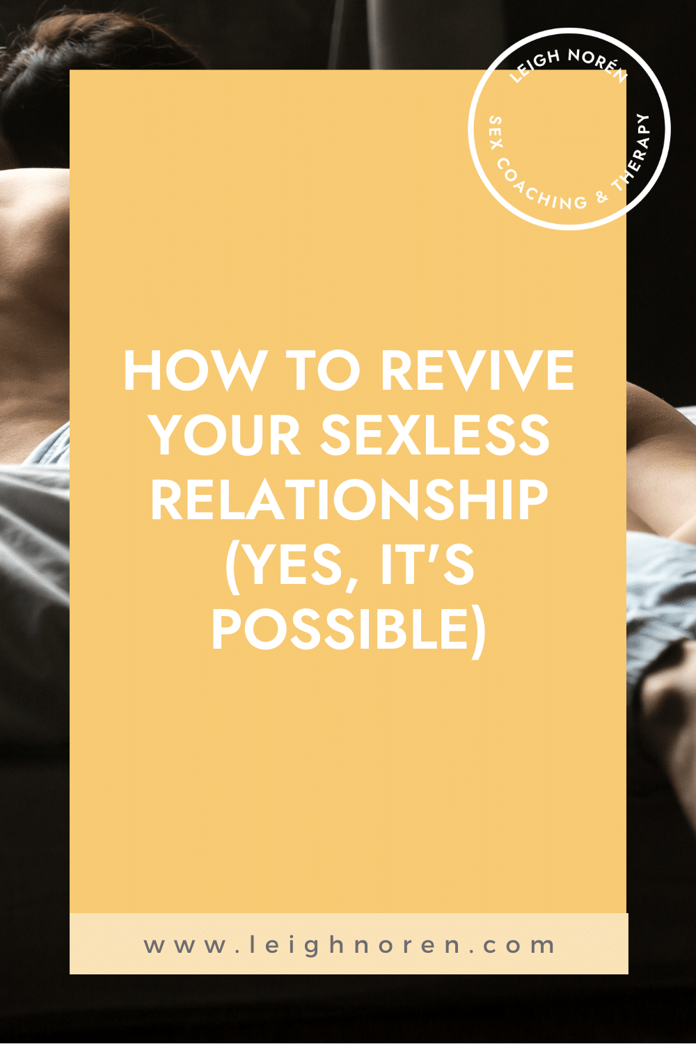 How to Revive Your Sexless Relationship (Yes, It's Possible)