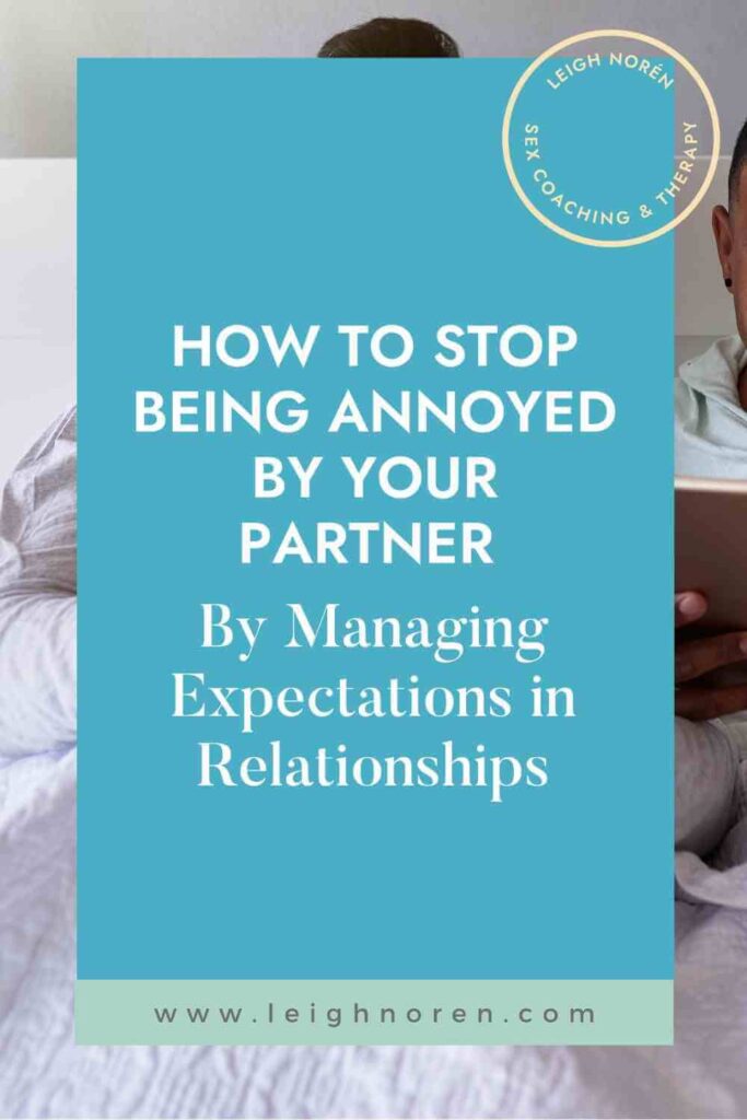 stop-being-annoyed-by-your-partner-by-managing-expectations-in