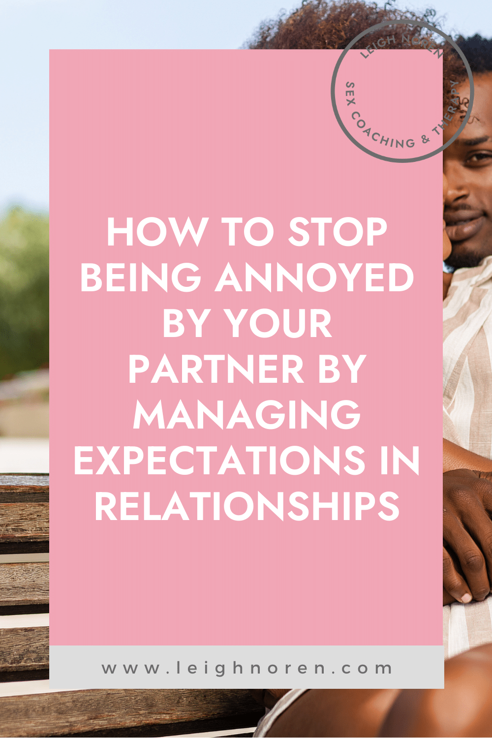 How to Stop Being Annoyed By Your Partner by Managing Expectations in Relationships