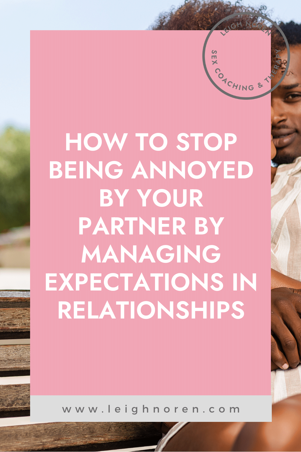 Stop Being Annoyed By Your Partner By Managing Expectations In 