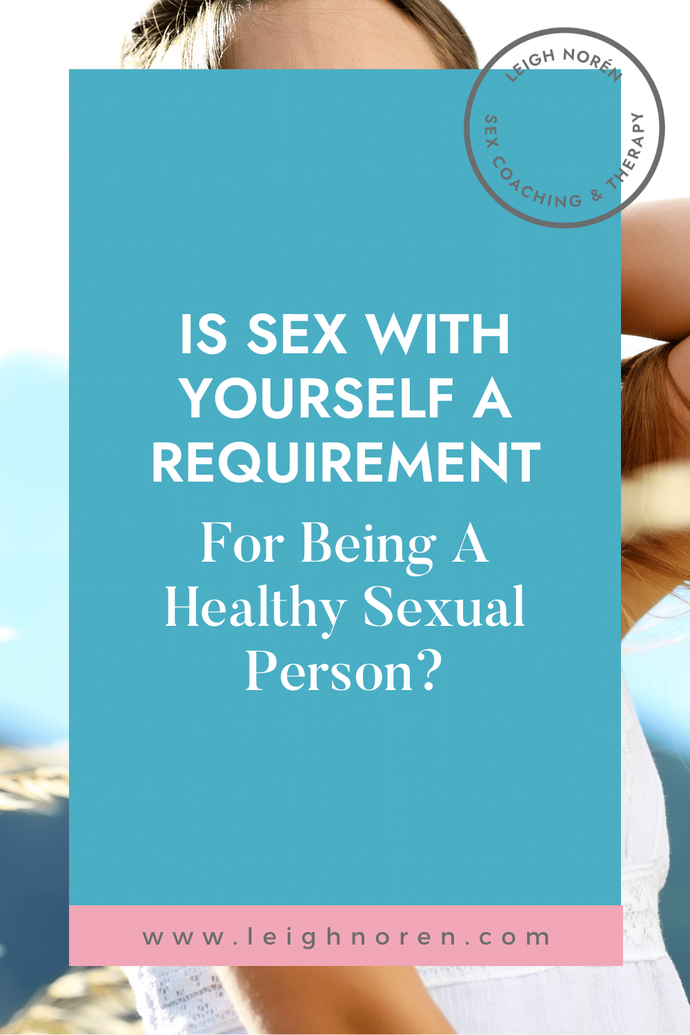 Is Sex With Yourself A Requirement For Being A Healthy Sexual Person?