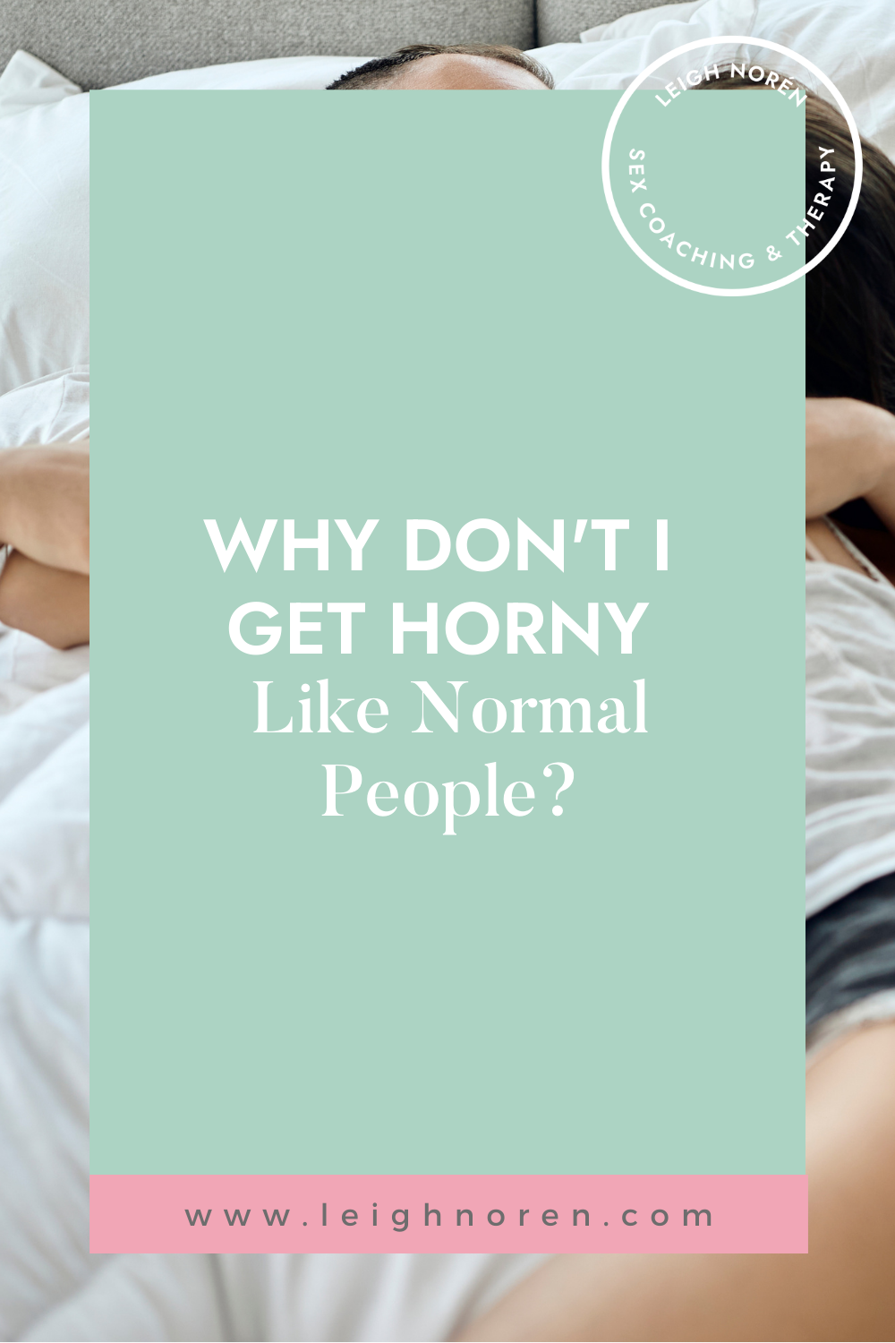 Why Don't I Get Horny Like Normal People?