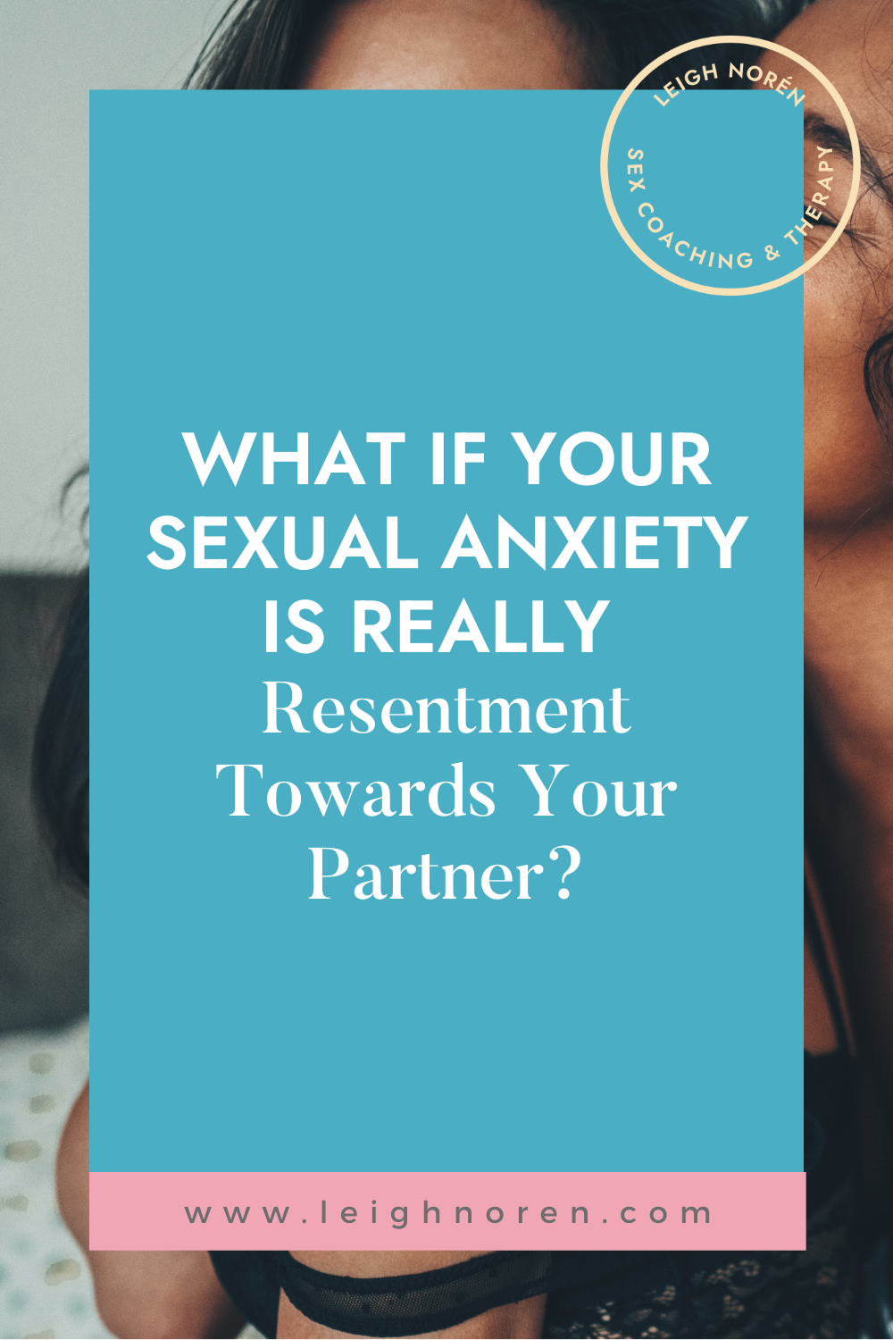 Resentment Towards Your Partner?