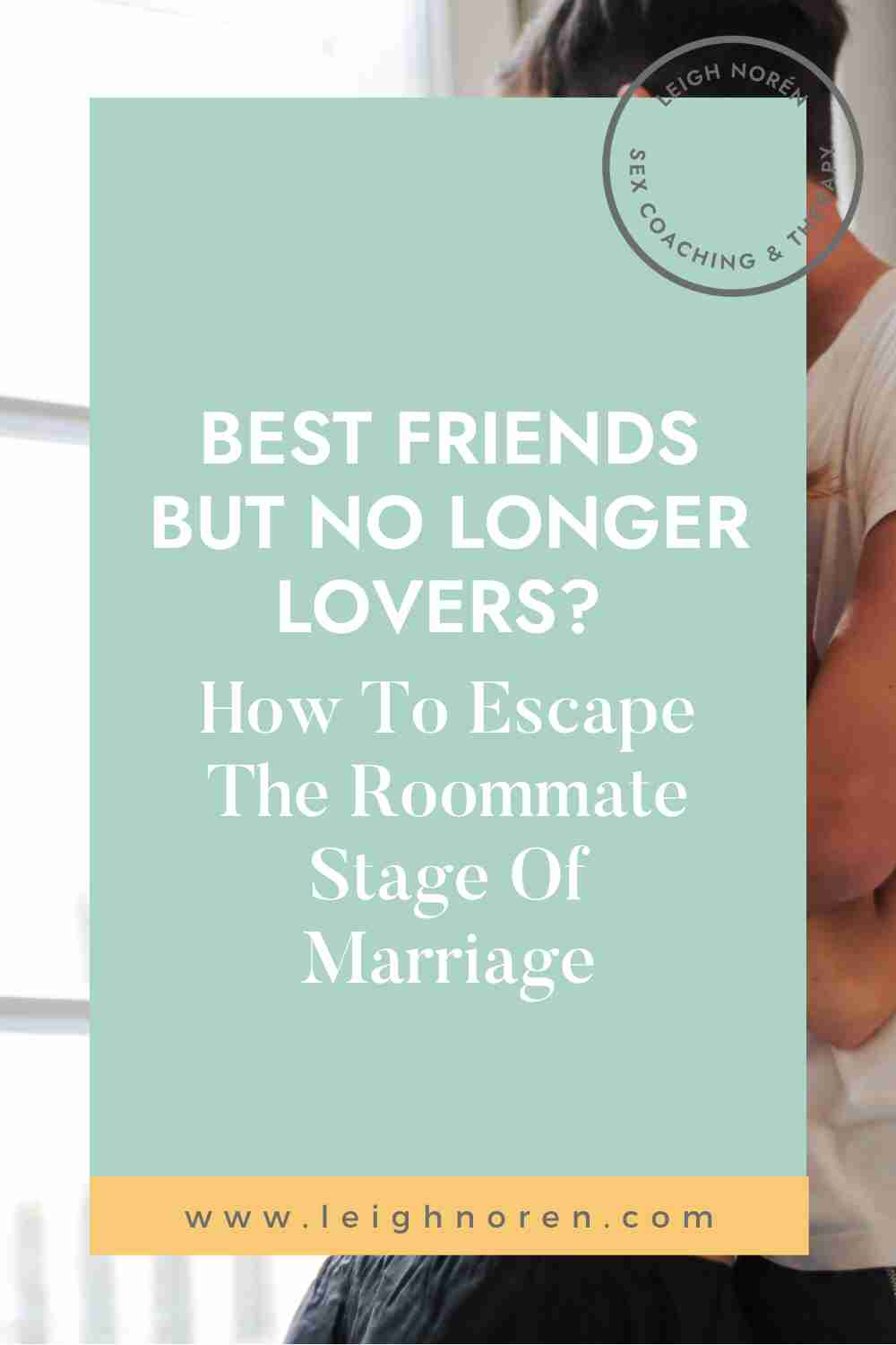 Best Friends But No Longer Lovers? How To Escape The Roommate Stage Of Marriage