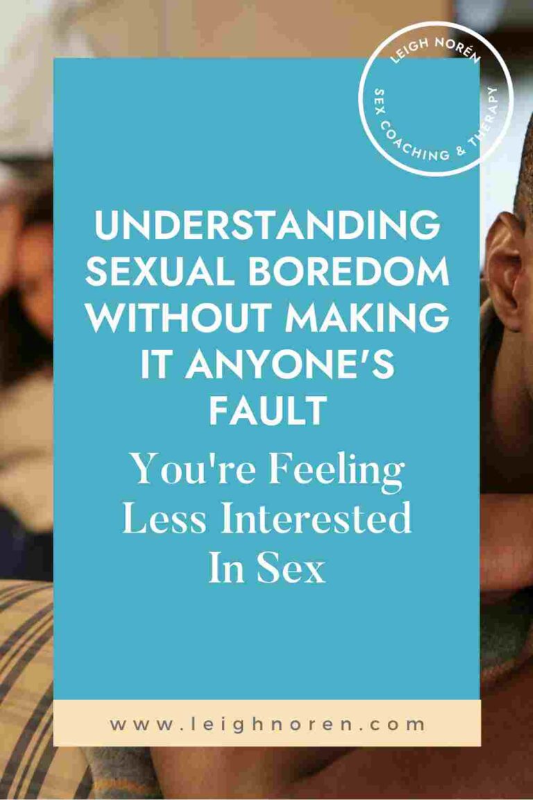 Understanding Sexual Boredom Without Making It Anyones Fault Youre Feeling Less Interested In Sex 4705