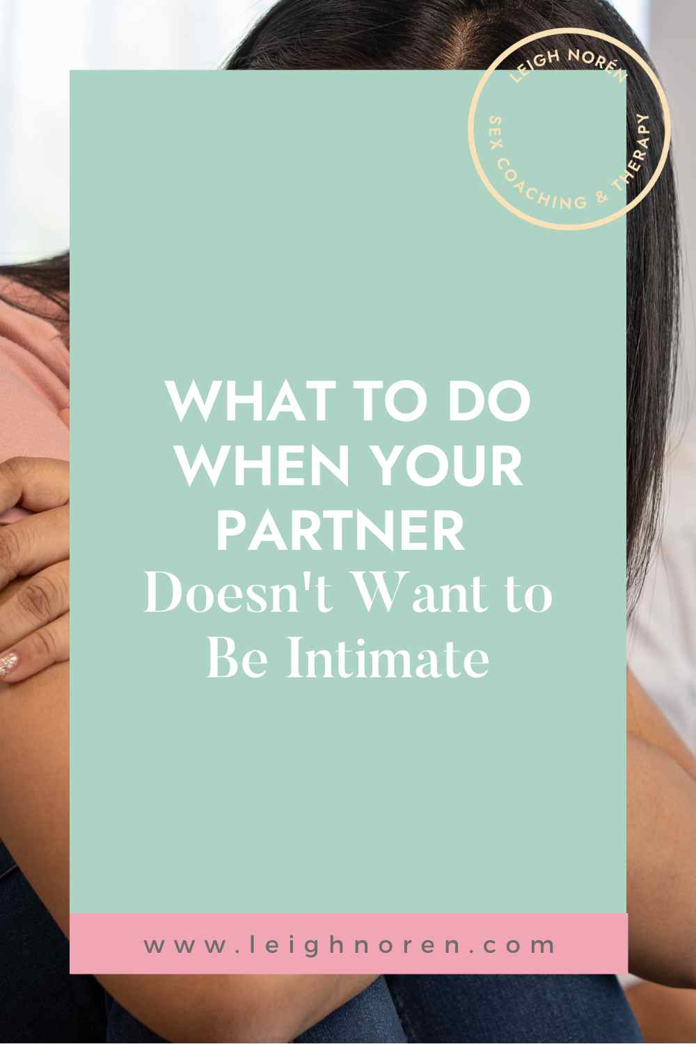 What to Do When Your Partner Doesn't Want to Be Intimate