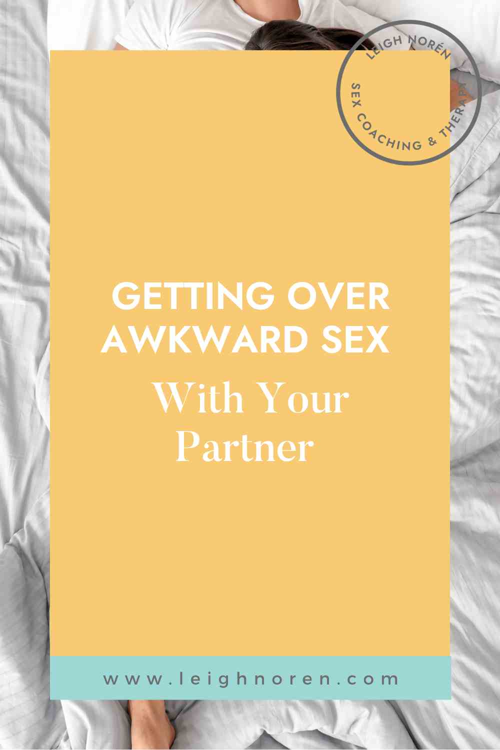 Getting Over Awkward Sex With Your Partner