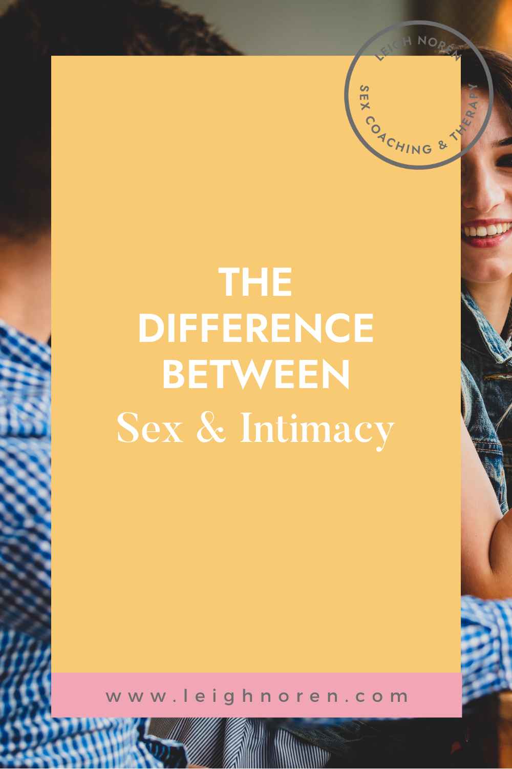 The Difference Between Sex & Intimacy